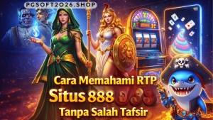 cara memahami RTP Situs 888
